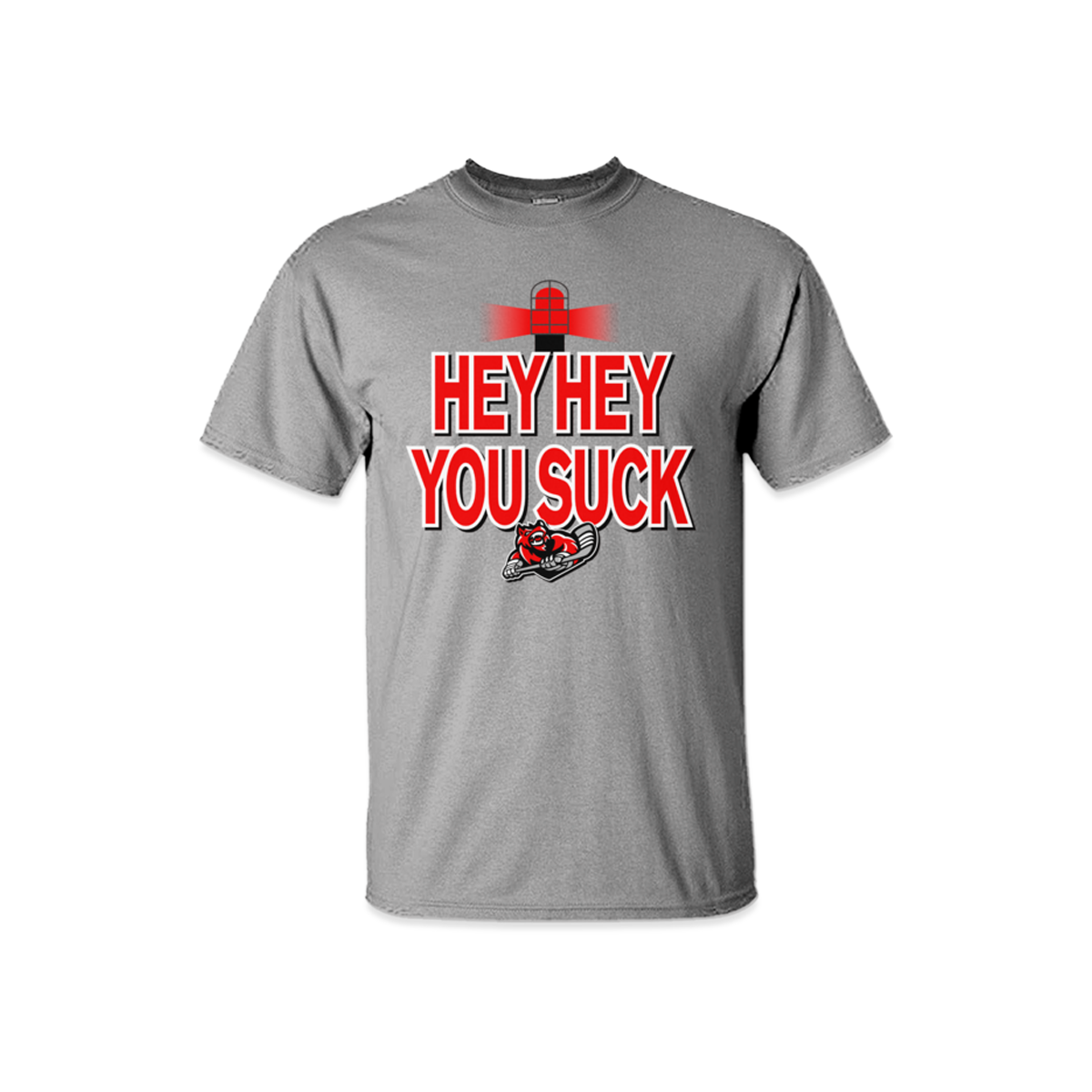 Hey Hey You Suck T-Shirt